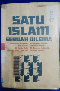 Satu Islam Sebuah Dilema: Kumpulan Pandangan Tentang Ukhuwah Islamiah