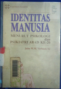 Identitas Manusia : Menurut Psikologi dan Psikiatri Abad ke-20