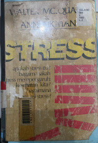 Stress : Apakah Stress Itu, Bagaimana Stress Mempengaruhi Kesehatan Kita, Bagaimana Mengatasi Stress