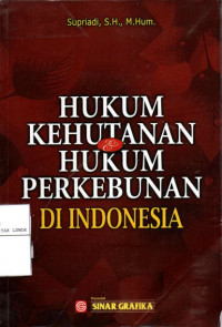 Hukum Kehutanan dan Hukum Perkembunan Indonesia