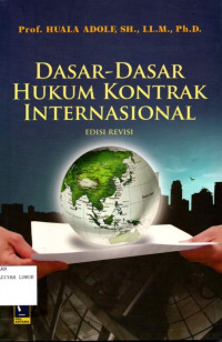 Dasar-Dasar Hukum Kontrak Internasional