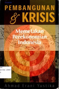 Pembangunan & Krisis : Memetakan Perekonomian Indonesia