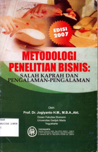Metodologi Penelitian Bisnis : Salah Kaprah dan Pengalaman-Pengalaman