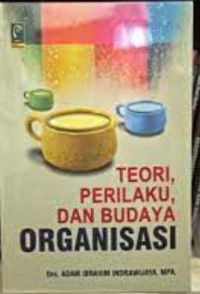 Teori, perilaku, dan budaya organisasi