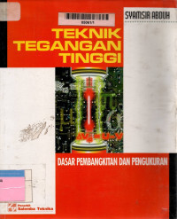 Teknik Tegangan Tinggi : Dasar Pembangkitan dan Pengukuran