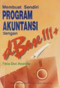 Membuat Sendiri Program Akuntansi dengan dBase III+