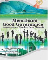 Memahami Good Governance Dalam Perspektif Sumber Daya Manusia