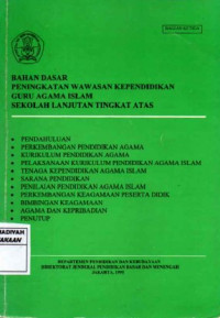 Bahan dasar peningkatan wawasan kependidikan guru agama islam sekolah lanjutan tingkat atas