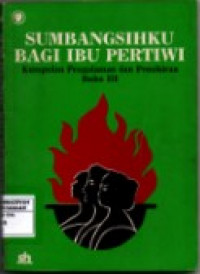 Sumbangsihku Bagi Ibu Pertiwi: Kumpulan Pengalaman dan Pemikiran Buku III