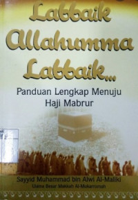 Labbaik Allahuma Labbaik Panduan Lengkap Menuju Haji Mabrur