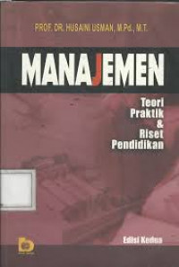 Manajemen (Teori, praktik & Riset Pendidikan) Edisi Kedua