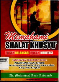 Memahami shalat khusyu' : bukan relaksasi, bukan meditasi