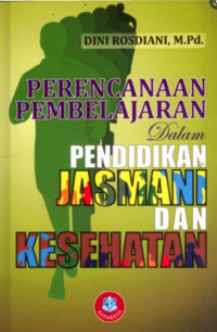 Perencanaan Pembelajaran dalam Pendidikan Jasmani dan Kesehatan