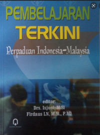 Pembelajaran Terkini : Panduan Indonesia - Malaysa