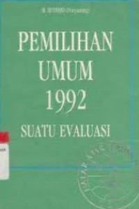 Pemilihan Umum 1992: Suatu Evaluasi