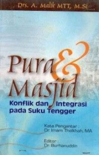 Pura dan Masjid : konflik dan integrasi pada Suku Tengger Kecamatan Sumber Kab. Probolinggo