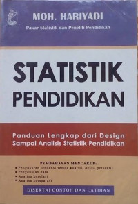 Statistik Pendidikan : Panduan lengkap dari design sampai analisis statistik pendidikan