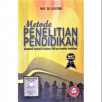 Metode Penelitian Pendidikan (Kuantitatif, Kualitatif, Kombinasi, R&D dan Penelitian Pendidikan)