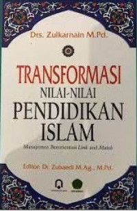 Transformasi nilai-nilai pendiddikan islam: manajemen berorientasi link and match