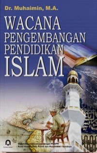 Wacana pengembangan pendidikan Islam