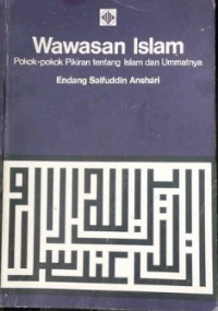 Wawasan Islam : pokok-pokok pikiran tentang Islam dan umatnya