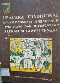 Upaca Tradisional Dalam Kaitannya Dengan Peristiwa Alam dan Kepercayaan Daerah Sulawesi Tengah