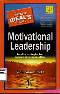 The Complete Ideal's Guides Motivational Leadership
